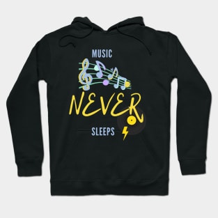 Music Never Sleep Hoodie